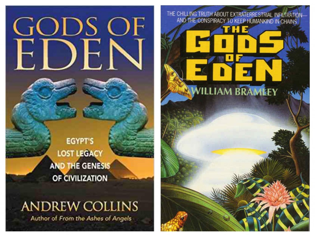 Andrew Collins 'Gods of Eden' (2002). Collins' borrows his title from William Bramley's earlier parallel, if somewhat different work of ancient alien illuminati conspiracy theory (1989).